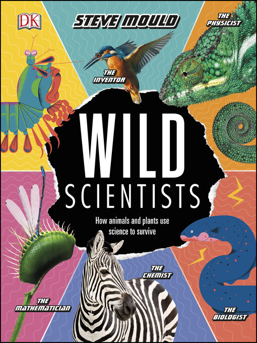 Title details for Wild Scientists by Steve Mould - Available